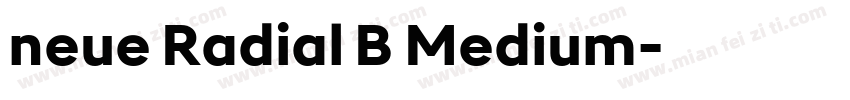 neue Radial B Medium字体转换
